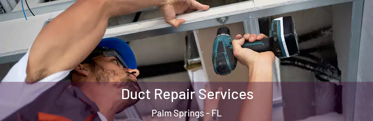  Duct Repair Services Palm Springs - FL